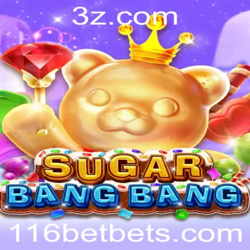 Descubra o Universo Empolgante de SUGARBANGBANG com 116bet
