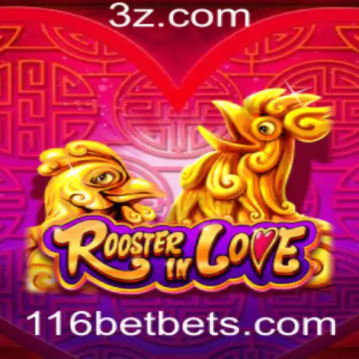 RoosterInLove: Explorando o Universo Inovador do Jogo com 116bet